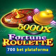 700 bet plataforma